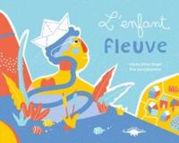 Couverture du livre L'enfant fleuve - Cecile Elma Roger