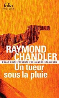 Couverture du livre Un tueur sous la pluie  - Raymond Chandler