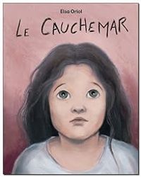 Couverture du livre Le cauchemar - Elsa Oriol