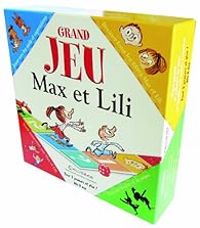 Dominique De Saint Mars - MAx et Lili : Le Grand Jeu Max et Lili