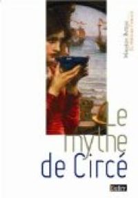 Cristiana Franco - Maurizio Bettini - Le mythe de Circé