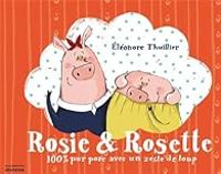 Couverture du livre Rosie & Rosette  - Eleonore Thuillier