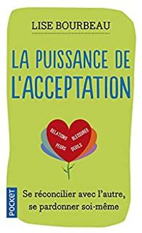 Couverture du livre La puissance de l'acceptation - Lise Bourbeau