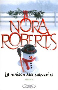 Couverture du livre LA MAISON DU BONHEUR - Nora Roberts