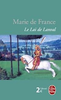 Couverture du livre Le Lai de Lanval - Marie De France