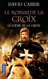 Couverture du livre Le roman de la croix  - David Camus