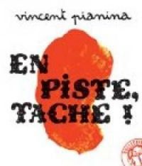 Couverture du livre En piste, tache ! - Vincent Pianina