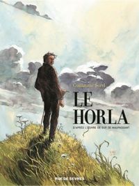 Guillaume Sorel - Guy De Maupassant - Le horla