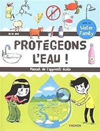 Couverture du livre Protégeons l'eau  ! - Nicolas Treve