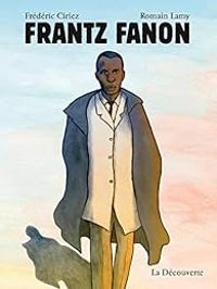 Couverture du livre Frantz Fanon - Frederic Ciriez - Romain Lamy