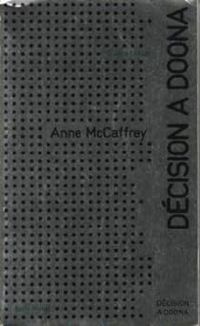 Anne Mccaffrey - Décision à Doona