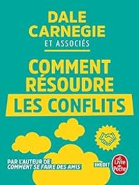 Couverture du livre Comment résoudre les conflits - Dale Carnegie