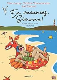 Couverture du livre En vacances, Simone ! - Zoe Thouron - Charline Vanhoenacker - Audrey Titiou Lecoq