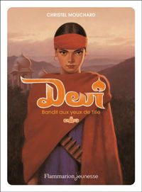 Couverture du livre Devi : Bandit aux yeux de fille - Christel Mouchard