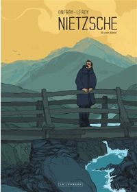 Couverture du livre Nietzsche : Se créer liberté - Michel Onfray - Maximilien Le Roy