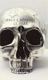 Couverture du livre Le park - Bruce Begout