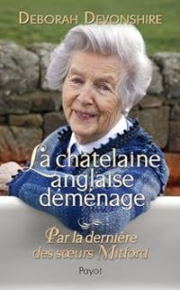 Couverture du livre La châtelaine anglaise déménage - Deborah Cavendish Devonshire