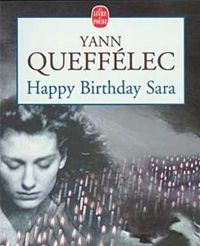 Couverture du livre Happy Birthday Sara - Yann Queffelec