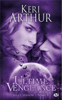 Couverture du livre Ultime Vengeance - Keri Arthur