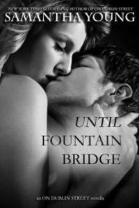 Couverture du livre Until Fountain Bridge - Samantha Young