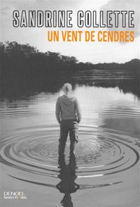 Sandrine Collette - Un vent de cendres (Sueurs froides)