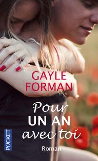 Couverture du livre Pour un an avec toi - Gayle Forman - Renaud Bombard