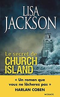 Couverture du livre Le secret de Church Island - Lisa Jackson