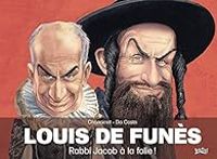 Couverture du livre Louis de Funès : Rabbi Jacob à la folie ! - Philippe Chanoinat