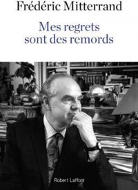 Couverture du livre Mes regrets sont des remords - Frederic Mitterrand