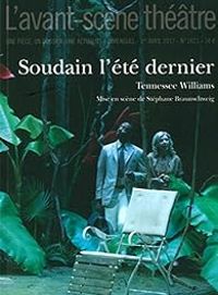 Tennessee Williams - L'avant-scène théâtre : Soudain l'été dernier