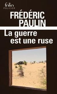 Couverture du livre La guerre est une ruse - Frederic Paulin