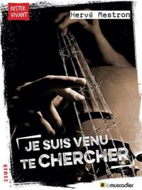 Couverture du livre Je suis venu te chercher - Herve Mestron