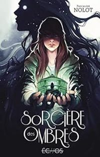 Couverture du livre Sorcière des ombres - Pascaline Nolot