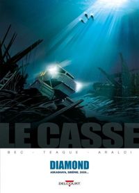 Couverture du livre Le Casse - Diamond - Christophe Bec - Dylan Teague