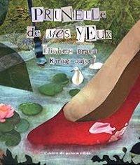 Couverture du livre Prunelle de mes yeux - Elisabeth Brami - Karine Daisay