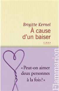 Couverture du livre À cause d’un baiser - Brigitte Kernel