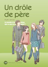 Couverture du livre Un drôle de père T10 - Yumi Unita