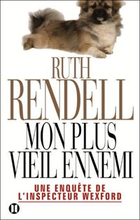 Ruth Rendell - Mon plus vieil ennemi