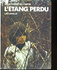 Couverture du livre L'étang perdu - Ln Lavolle