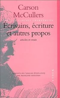 Carson Mccullers - Ecrivains, écriture et autres propos