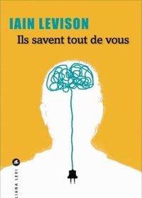 Couverture du livre Ils savent tout de vous - Iain Levison