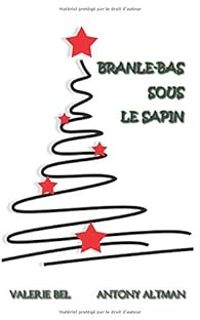 Valerie Bel - Antony Altman - Branle-bas sous le sapin