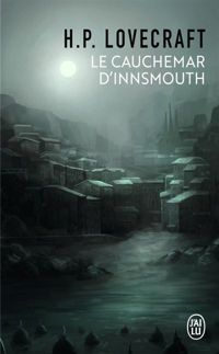 Couverture du livre Le Cauchemar d'Innsmouth et autres nouvelles - Howard Phillips Lovecraft