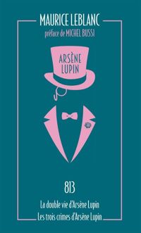 Couverture du livre 813. La double vie d'Arsène Lupin - Maurice Leblanc