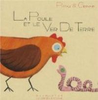 Couverture du livre La poule et le ver de terre - Francesco Pittau - Bernadette Gervais