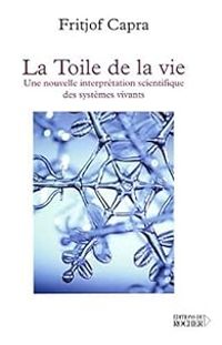 Fritjof Capra - La Toile de la vie 