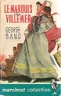 Couverture du livre Le Marquis de Villemer - George Sand