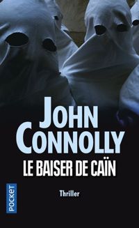 Couverture du livre Le baiser de Caïn - John Connolly