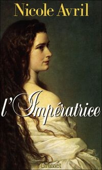 Couverture du livre L'impératrice - Nicole Avril