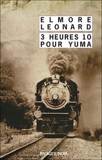 Elmore Leonard - 3h10 pour Yuma